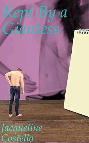 Kept By a Giantess