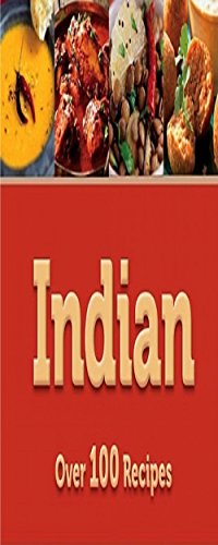 The Indian Cookery Book - 500+ Delicious Indian Food Recipes: 500+ Secret Recipes Revealed