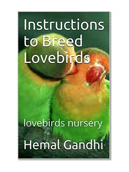 Top 1 Book with Instructions to Breed Lovebirds: lovebirds nursery