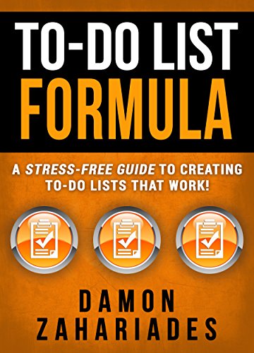 Book Cover To-Do List Formula: A Stress-Free Guide To Creating To-Do Lists That Work!