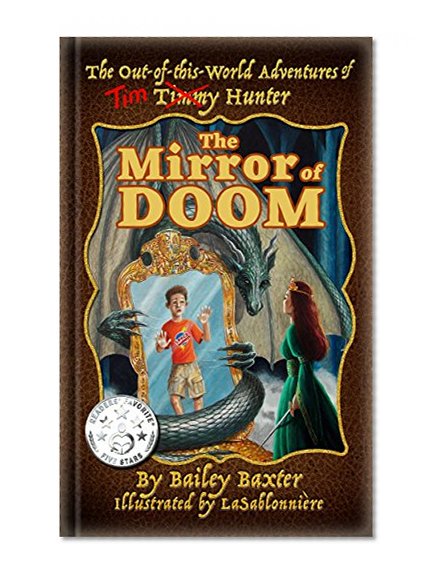The Mirror of Doom (The Out-of-this-World Adventures of Tim Hunter Book 1)