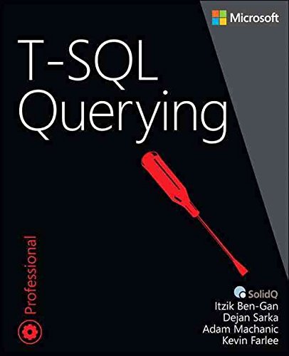 [(T-SQL Querying)] [By (author) Itzik Ben-Gan ] published on (March, 2015)
