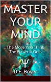 Master Your Mind: The More You Think, The Easier It Gets