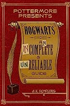Book Cover Hogwarts: An Incomplete and Unreliable Guide (Kindle Single) (Pottermore Presents)