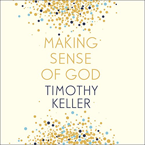 Making Sense of God: An Invitation to the Sceptical