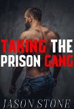 TAKING THE PRISON GANG: MALE ON MALE GAY MENAGE BIG BLACK ALPHA GANG MEMBERS VS STRAIGHT WHITE BOY