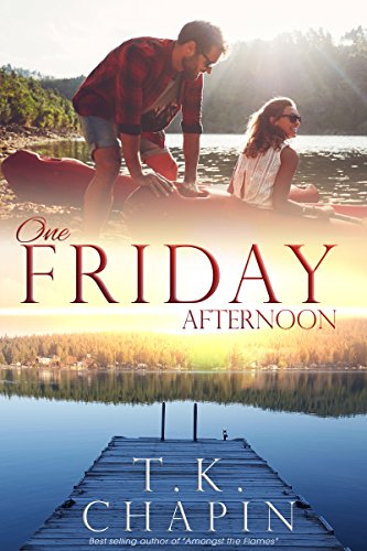 One Friday Afternoon: Inspirational Romance (A Contemporary Christian Fiction Romance) (Diamond Lake Series Book 2)