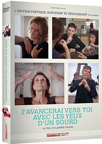 J'avancerai vers toi avec les yeux d'un sourd