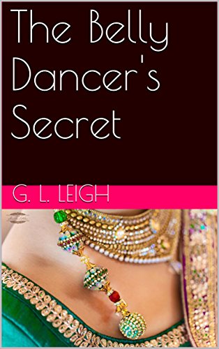 The Belly Dancer's Secret: Desiree Unleashed