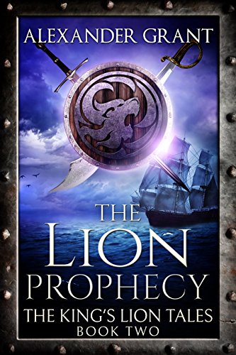 THE LION PROPHECY (The King's Lion Tales Book 2)
