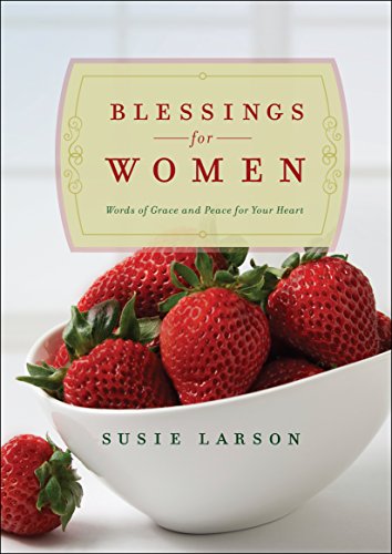 Blessings for Women: Words of Grace and Peace for Your Heart