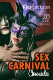 Erotica: Sex Carnival Chronicles (New Adult Romance Multi Book Mega Bundle Erotic Sex Tales Taboo Box Set)(New Adult Erotica, Contemporary Coming Of Age Fantasy, Fetish)