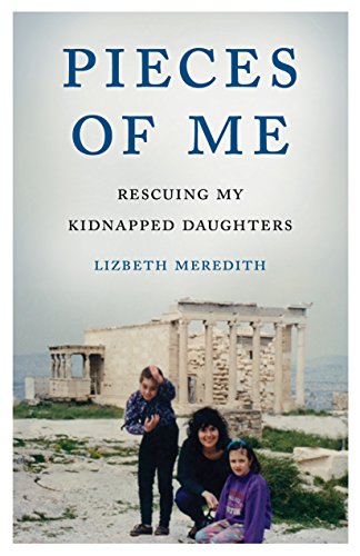 Book Cover Pieces of Me: Rescuing My Kidnapped Daughters