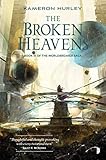 The Broken Heavens (The Worldbreaker Saga Book 3)