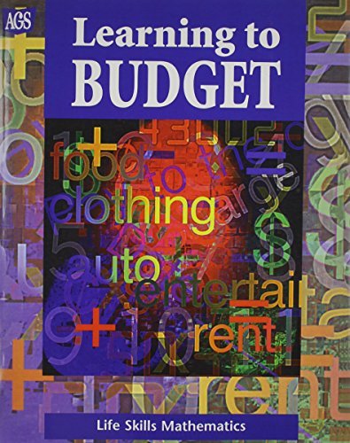 LIFE SKILLS MATHEMATICS WORKTEXT SERIES LEARNING TO BUDGET (Ags Math for Consumer) by AGS Secondary (2006-02-23)