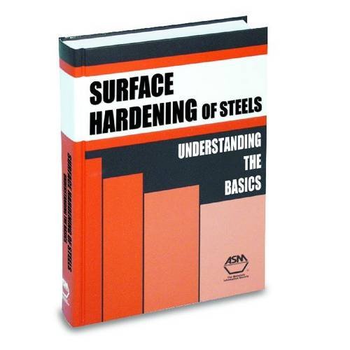 Surface Hardening of Steels: Understanding the Basics by J. R. Davis (2003-02-01)