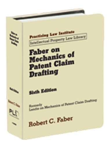 Faber on Mechanics Patent Claim Drafting by Robert C. Faber (2010-08-06)