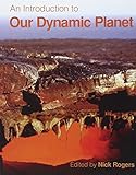 An Introduction to Our Dynamic Planet by Nick Rogers (2008-03-10)