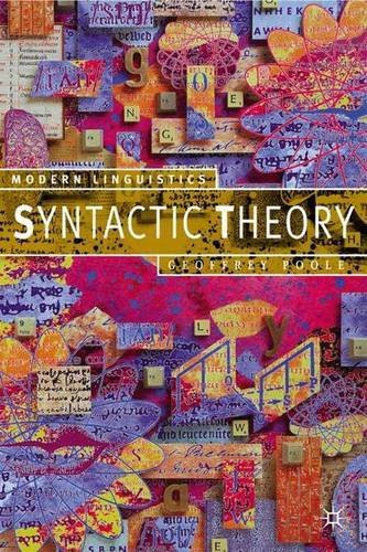 Syntactic Theory (Modern Linguistics Series) by Geoffrey Poole (2002-02-09)