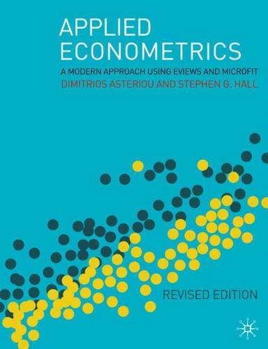 Applied Econometrics: A Modern Approach Using Eviews and Microfit Revised Edition by Dimitrios Asteriou (2007-05-15)