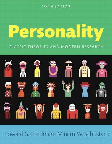 Personality: Classic Theories and Modern Research, Books a la Carte Edition (6th Edition) by Howard S. Friedman (2015-12-11)