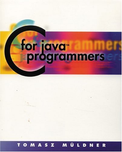 C for Java Programmers by Tomasz Muldner (2000-03-16)