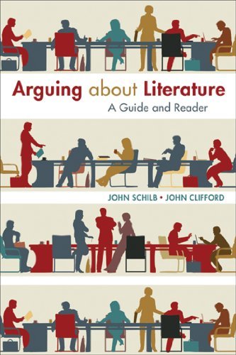 Arguing about Literature: A Guide and Reader by John Schilb (2014-02-28)