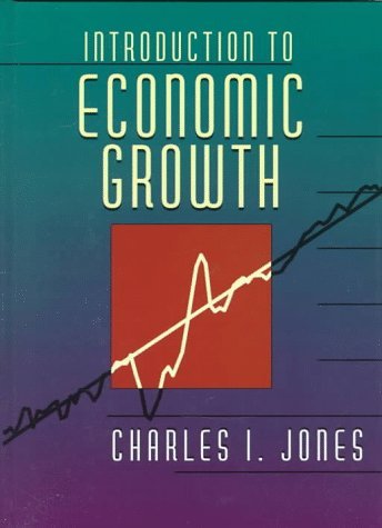 Introduction to Economic Growth by Charles Jones (1997-12-30)