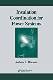 Insulation Coordination for Power Systems (Power Engineering (Willis)) by Andrew R. Hileman (1999-06-15)