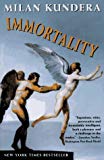 Immortality by Milan Kundera (1992-03-30)