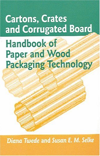 Cartons, Crates and Corrugated Board: Handbook of Paper and Wood Packaging Technology by Diana Twede (2004-08-01)