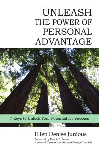 Unleash the Power of Personal Advantage: 7 Keys to Unlock Your Potential for Success by Ellen Junious (2007-09-22)