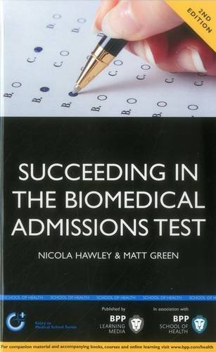 Succeeding in the Biomedical Admissions Test (BMAT) (Entry to Medical School) by Nicola Hawley (2012-03-01)