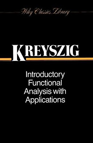 Introductory Functional Analysis with Applications by Erwin Kreyszig (1989-02-23)