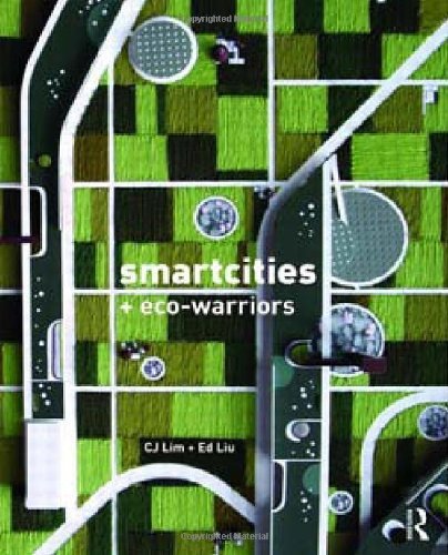 Smartcities and Eco-Warriors by CJ Lim (2010-04-08)