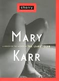 Cherry: A Memoir by Mary Karr (2000-09-25)