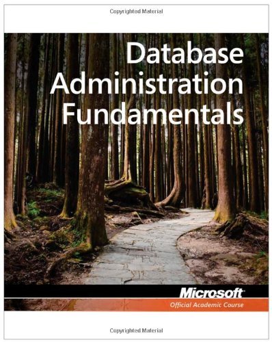 Exam 98-364 MTA Database Administration Fundamentals by Microsoft Official Academic Course (2011-07-12)