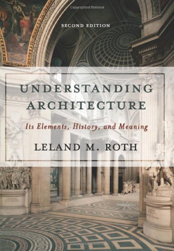 Understanding Architecture: Its Elements, History, And Meaning (Icon Editions) by Leland Roth (2006-07-26)