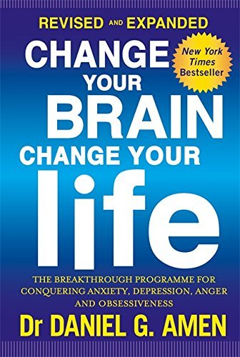 Change Your Brain, Change Your Life by Daniel G Amen (1998-07-30)