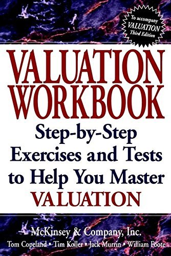 Valuation WorKbook: Step-by-Step Exercises and Test to Help You Master Valuation by McKinsey & Co Inc. (2000-09-29)
