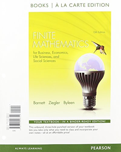 Finite Mathematics for Business, Economics, Life Sciences and Social Sciences, Books a la Carte Edition (13th Edition) by Raymond A. Barnett (2014-01-20)
