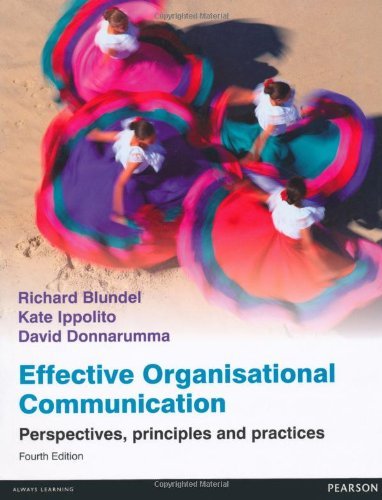 Effective Organisational Communication: Perspectives, Principles, & Practices by Richard Blundel (2013-04-16)