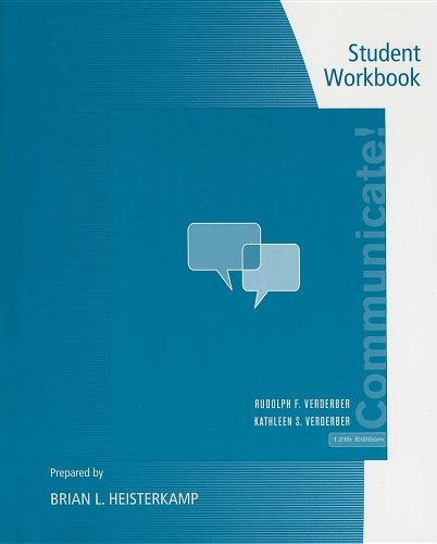Student Workbook for Verderber/Verderber's Communicate!, 12th by Rudolph F. Verderber (2007-04-10)