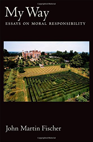 My Way: Essays on Moral Responsibility by John Martin Fischer (2007-11-15)