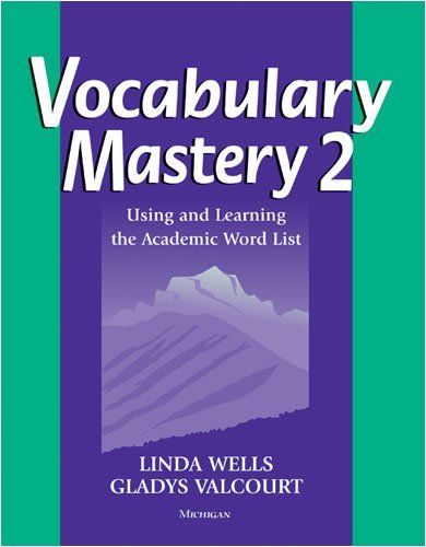 Vocabulary Mastery 2: Using and Learning the Academic Word List by Linda Diane Wells (2008-11-25)
