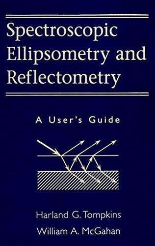 Spectroscopic Ellipsometry and Reflectometry: A User's Guide by Harland G. Tompkins (1999-03-18)