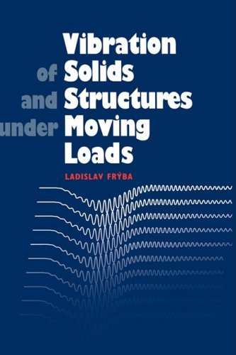 Vibration of Solids and Structures Under Moving Loads by Research Institute of Transport (1999-01-01)