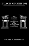 Black Greek 101: The Culture, Customs, and Challenges of Black Fraternities and Soroities by Walter M. Dr. Kimbrough (2003-08-01)