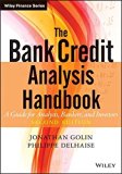 The Bank Credit Analysis Handbook: A Guide for Analysts, Bankers and Investors by Jonathan Golin (2013-06-18)