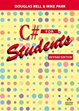C# for Students: Revised edition by Douglas Bell (2009-05-14)